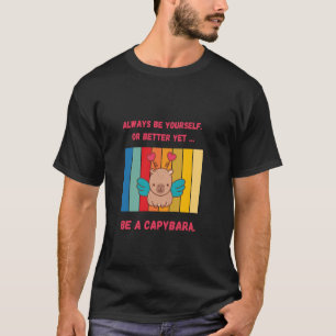 T-shirt Soyez un Capybara u2013 Rétro Arc-en-ciel Mignon e