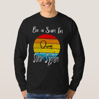 T-shirt Soyez Un Soleil Dans Notre Système Solaire