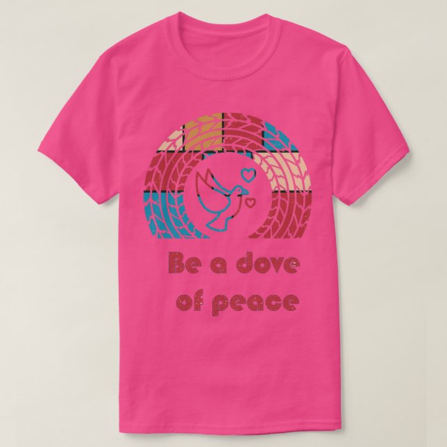 T-shirt Soyez une colombe de la paix 3 (Design devant)