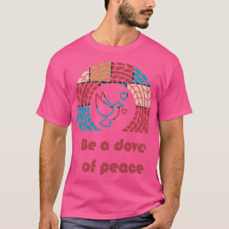 T-shirt Soyez une colombe de la paix 3