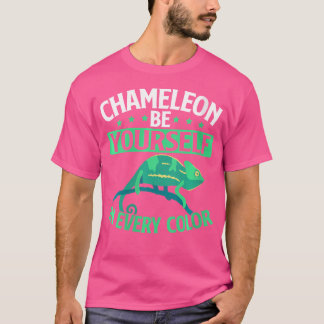 T-shirt Soyez Vous-Même Dans Chaque Couleur Chameleon