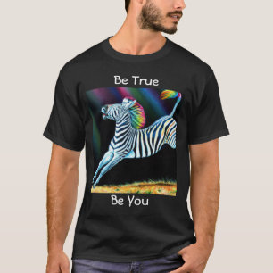 T-shirt Soyez vrai zèbre