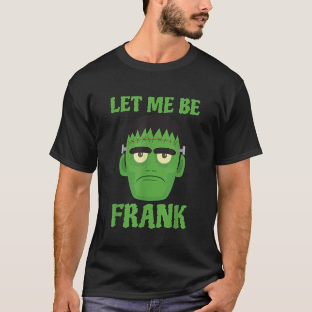 T-shirt Soyons Frank Funny Frankenstein Halloween (Devant)
