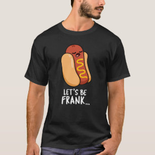 T-shirt Soyons Frank Funny Frankfurter Pun Dark BG
