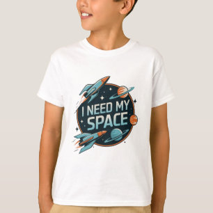 T-shirt Space Adventure : J'ai besoin de mon espace