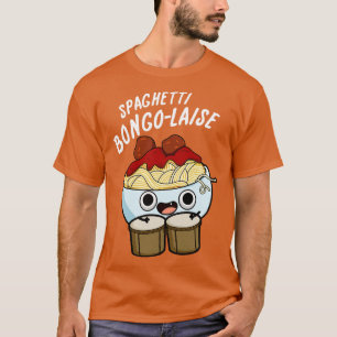 T-shirt Spaghetti Bongolaise Funky Food Pun