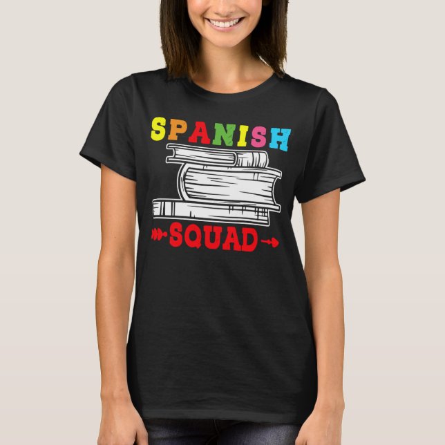 T-shirt Spanish Squad Language Classes Friends Classmates (Devant)