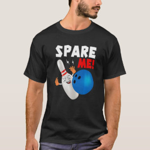 T-shirt Spare Me Alley Pins Spare Strike Bowling 2