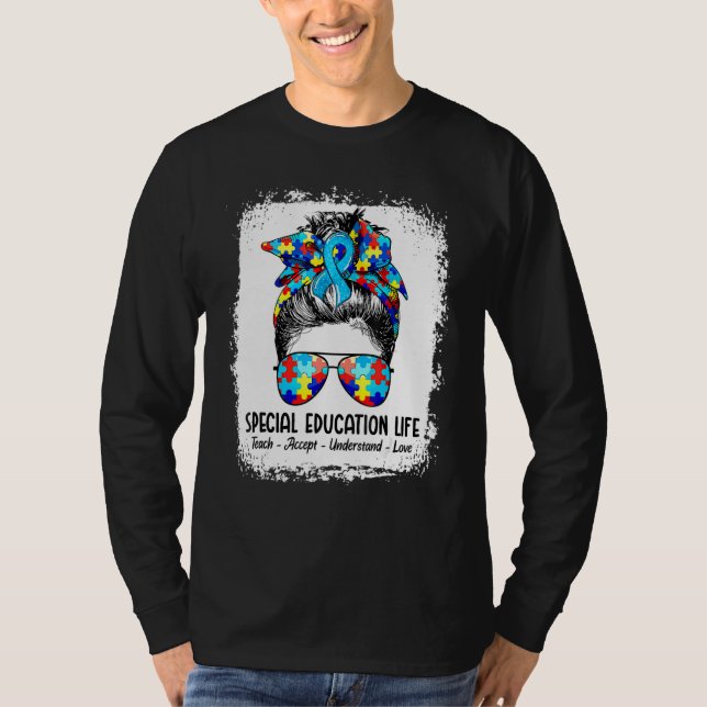 T-shirt Special Education Life Sped Teacher Teach Accept U (Devant)