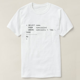 T-shirt Spécialiste en SQL : Je