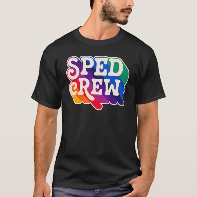 T-shirt SPED Crew Special Education Teacher Speducator Ret (Devant)