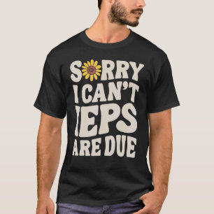 T-shirt SPED Enseignant IEP Désolé Je ne peux pas l'éducat