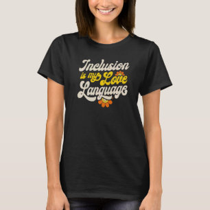 T-shirt SPED Enseignant Inclusion Est Ma Langue D'Amour Sp