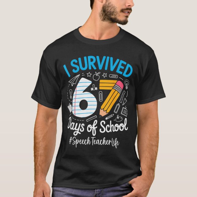 T-shirt Speech Teacher Survived 67 Days Of School Humor De (Devant)