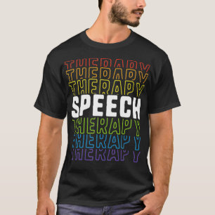 T-shirt Speech Therapy School Therapist SLP Language Patho