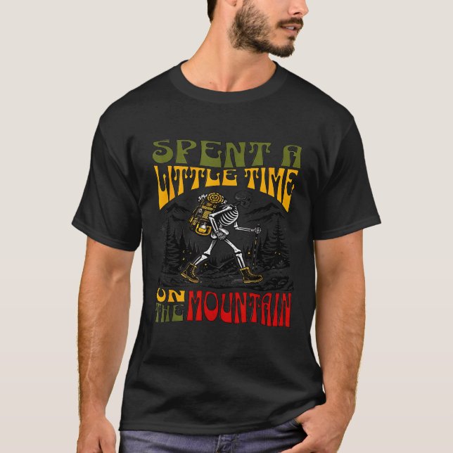 T-shirt Spent A Little Time On The Mountain - Skeleton Hik (Devant)