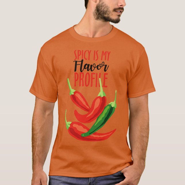 T-shirt Spicy Is My Flavor Profile (Devant)