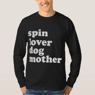 T-shirt Spin Lover Chien Mère Drôle Entraînement Gym Amour