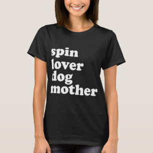 T-shirt Spin Lover Chien Mère Drôle Entraînement Gym Amour