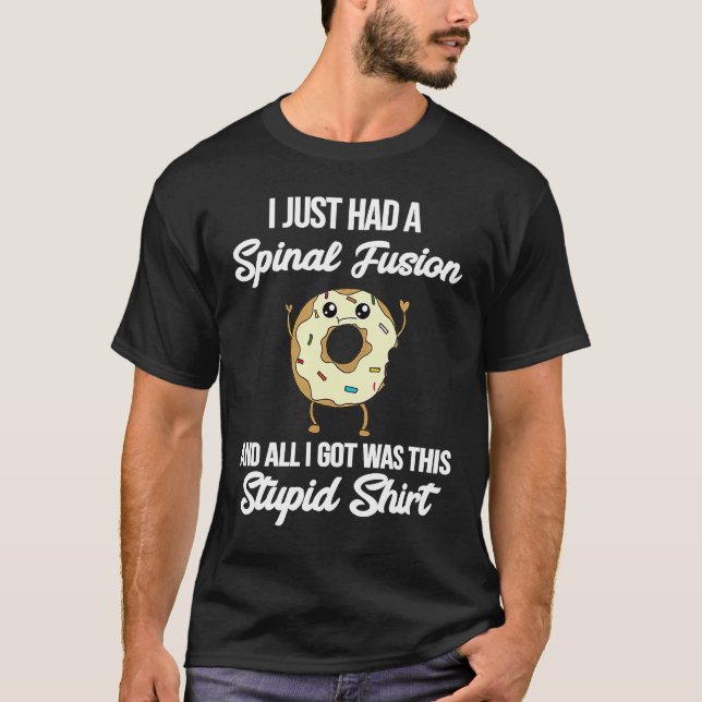 T-shirt Spinal Fusion Surgery Meme  Quote Donut (Devant)