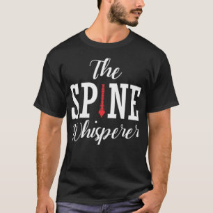 T-shirt Spine Whisperer Chiropractor Funny Jour orthopédi