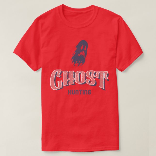 T-shirt Spirits Ghost Hunting Dead Haunted (Design devant)