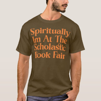 T-shirt Spirituellement Je Suis À La Foire Du Livre Schola