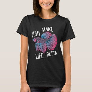 T-shirt Splendens Fish Make Life Betta