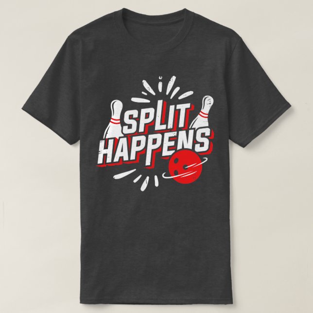 T-shirt Split Happens Bowling Player Bowler Cadeau (Design devant)