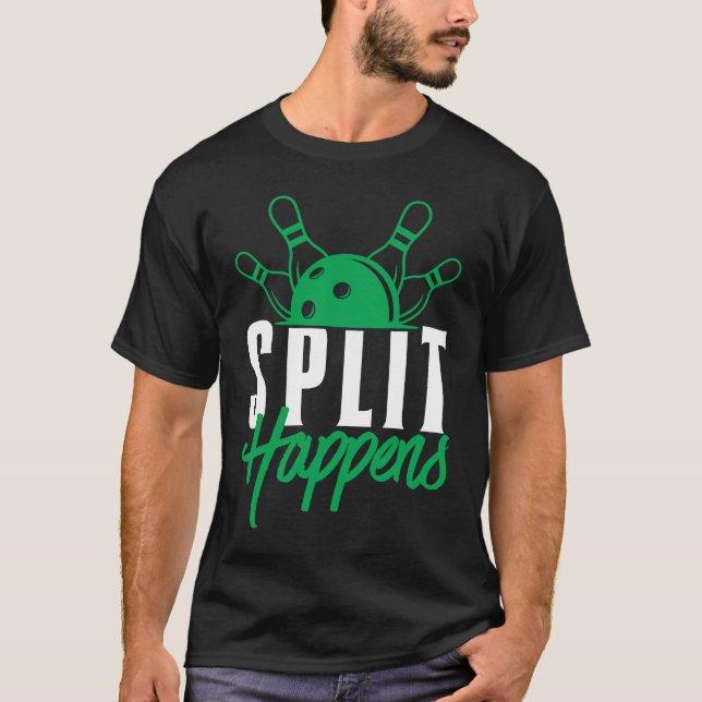 T-shirt Split Happens Funny Bowling Team Bowler Pin Humor (Devant)