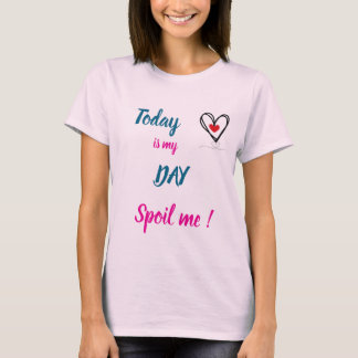 T-shirt Spoil me - Fête des mères