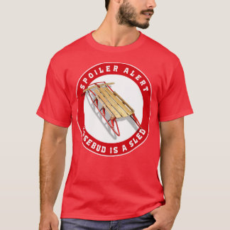 T-shirt Spoiler Alert Rosebud est un traîneau