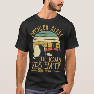 T-shirt Spoiler Alert Tomb Était Chemise Vide Pâques T-shi