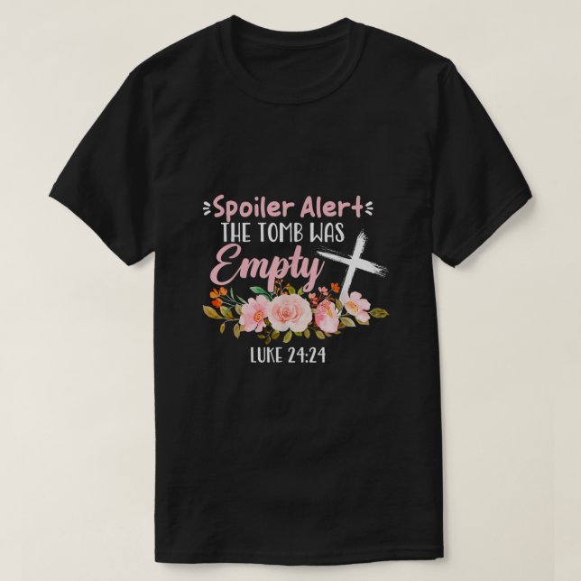 T-shirt Spoiler Alert Tomb Était Vide Pâques Religieux Chr (Design devant)
