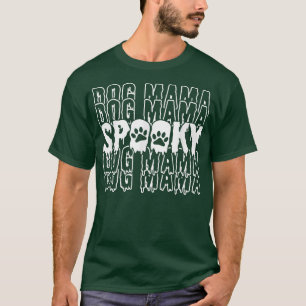 T-shirt Spooky Dog Mama Dog Tamers Halloween 