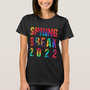 T-shirt Spring Break 2022 Matching Group Vintage Tie Dye G
