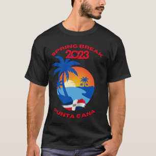 T-shirt Spring Break 2023 Punta Cana DR T Shirt