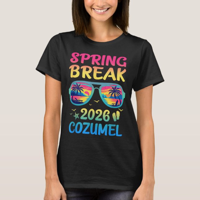 T-shirt Spring Break Cozumel 2026 Vacation Trip Sungles  (Devant)