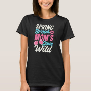 T-shirt Spring Break Maman's Gone Wild Spring Break