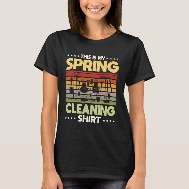 T-shirt Spring Cleaning Quote House Cleaner (Devant)