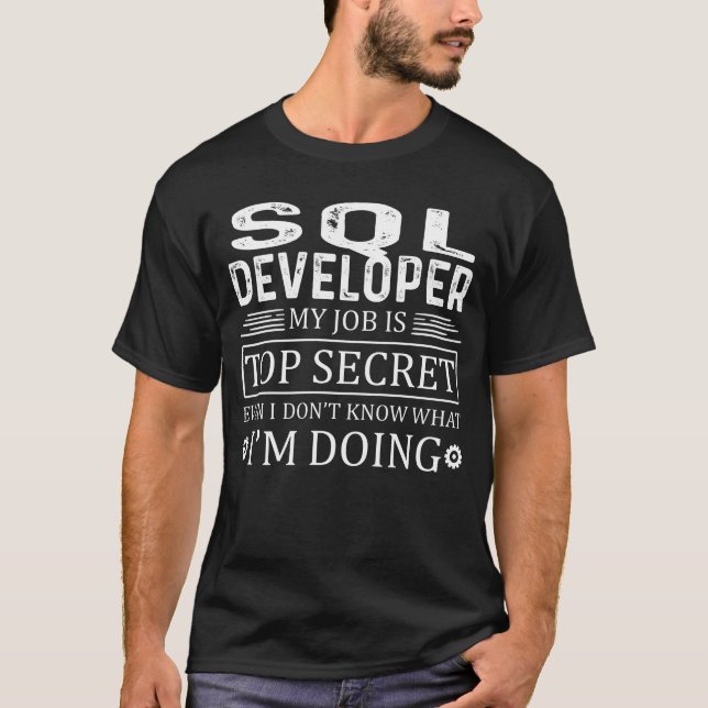 T-shirt SQL Developer Mon travail est le plus secret (Devant)