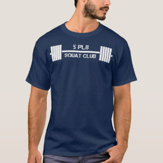 T-shirt Squat 5 Pl8 Club 5 Plate Poids Lifting Fitness