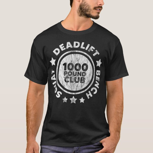 T-shirt Squat Bench Deadlift Club 1000 lb DeadLevage (Devant)
