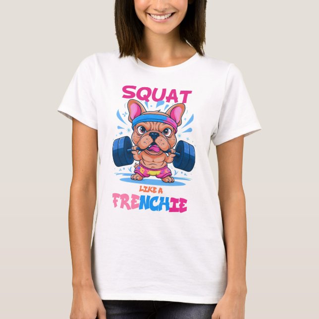 T-shirt Squat comme un amateur de fitness frenchie amoureu (Devant)
