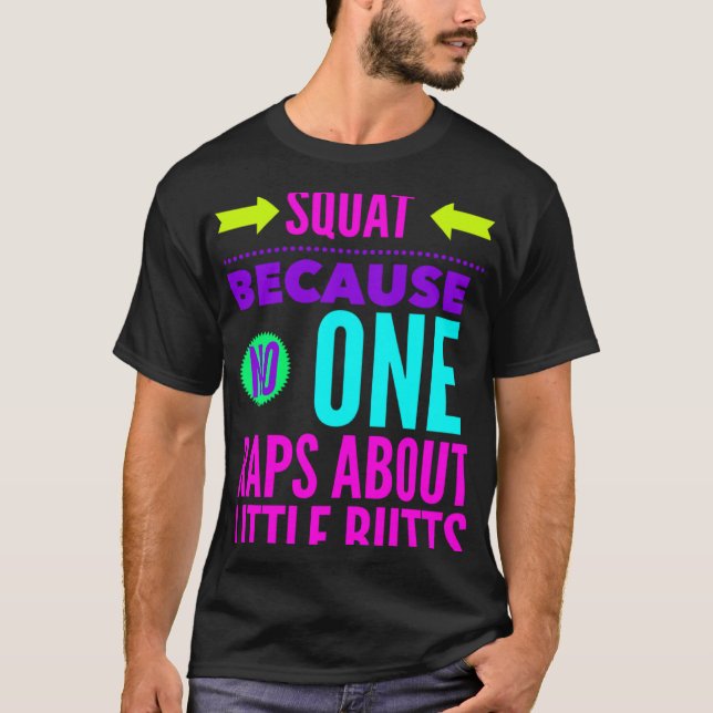 T-shirt Squat Parce Que Personne Ne Viole À Propos De Litt (Devant)