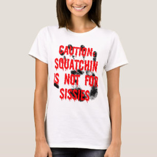 T-shirt Squatchin n'est pas pour les missiles