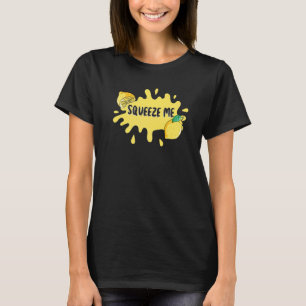 T-shirt Squeeze Me More Tighter Citrus Fruit Lemon