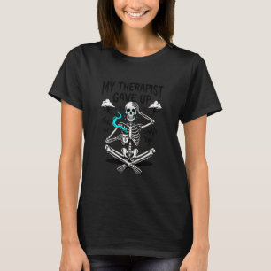 T-shirt Squelette Amusant Mon Thérapeute A Abandonné