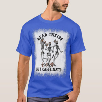 T-shirt Squelette Bleu Mort À L'Intérieur Mais Caffiné Dan