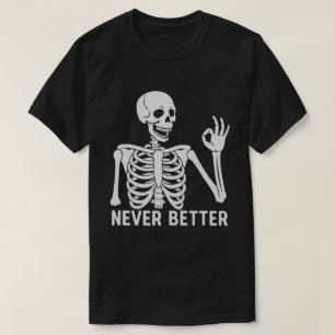 T-shirt Squelette gothique - Squelette sarcastique jamais